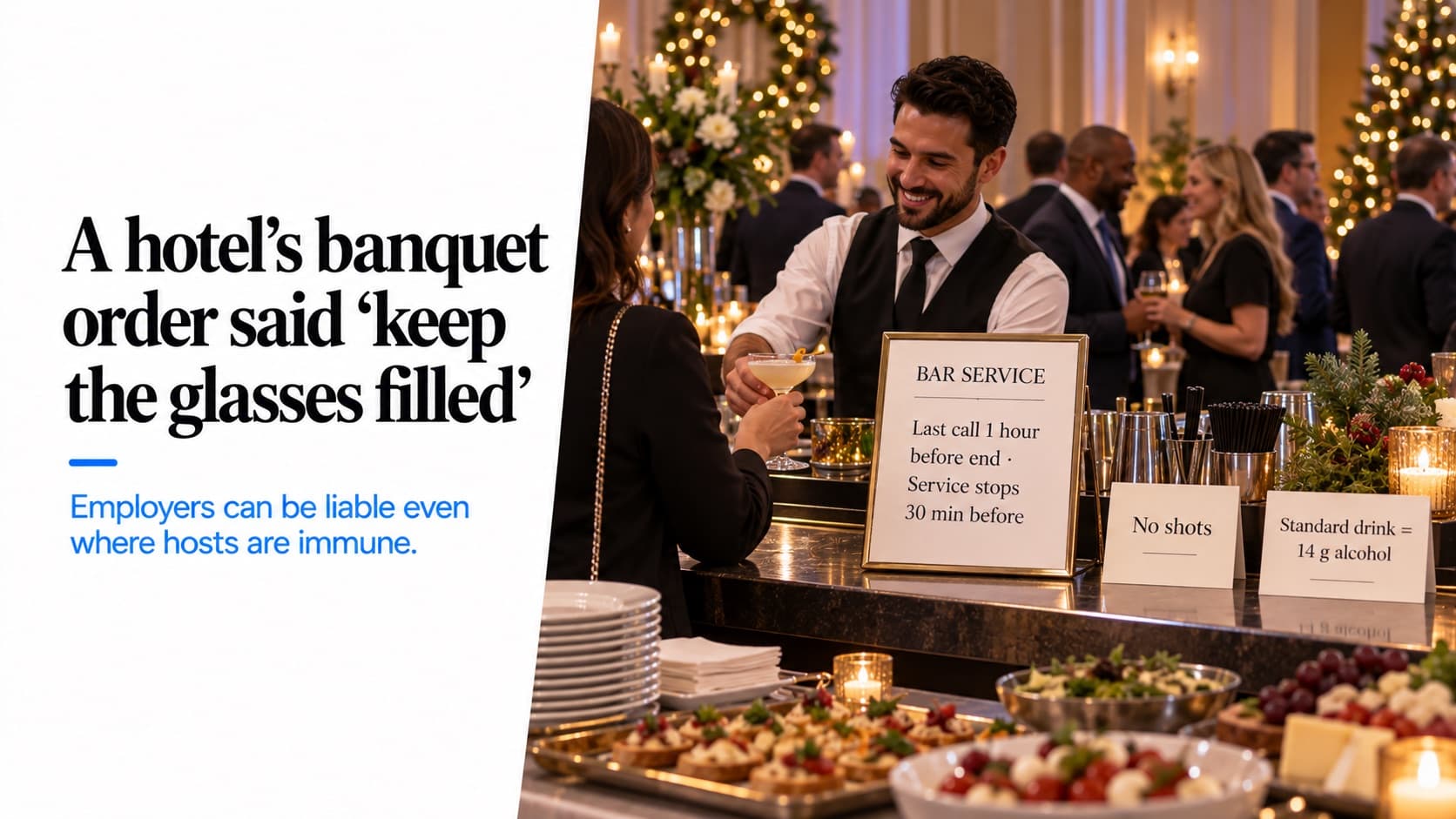 The company holiday party bar — a bartender serving at a hotel ballroom party beside signs reading 'Last call 1 hour before end · Service stops 30 min before', 'No shots' and 'Standard drink = 14 g alcohol', with food on the bar